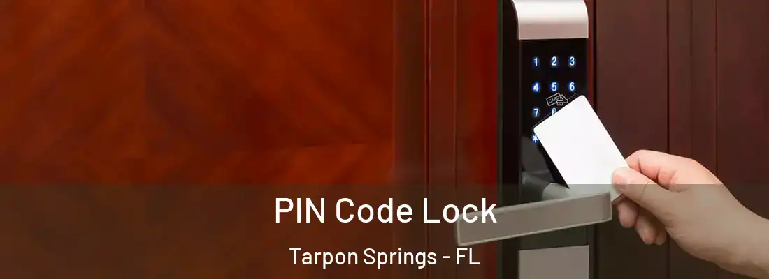 PIN Code Lock Tarpon Springs - FL